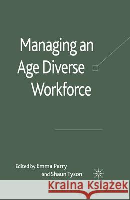 Managing an Age-Diverse Workforce E. Parry S. Tyson  9781349316632 Palgrave Macmillan