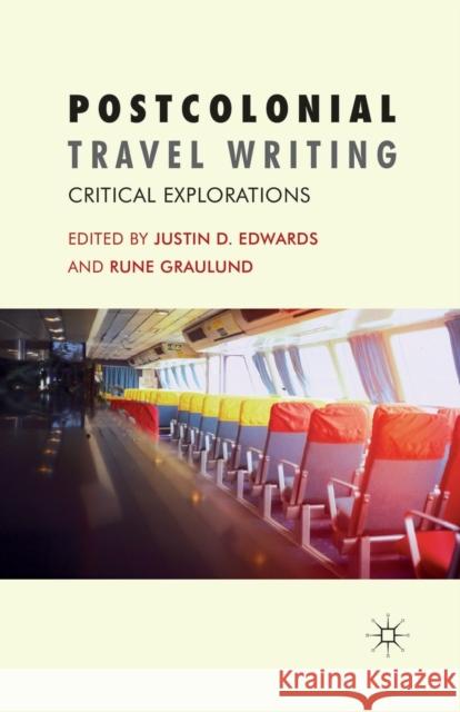 Postcolonial Travel Writing: Critical Explorations Edwards, J. 9781349316892 Palgrave Macmillan