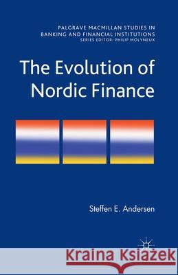 The Evolution of Nordic Finance S. Andersen   9781349317295 Palgrave Macmillan