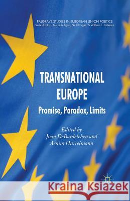 Transnational Europe: Promise, Paradox, Limits Debardeleben, J. 9781349317370 Palgrave Macmillan