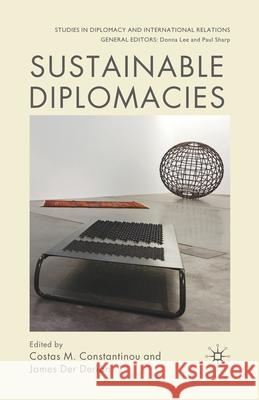 Sustainable Diplomacies C. Constantinou J. Der Derian James Der Derian 9781349317608 Palgrave Macmillan