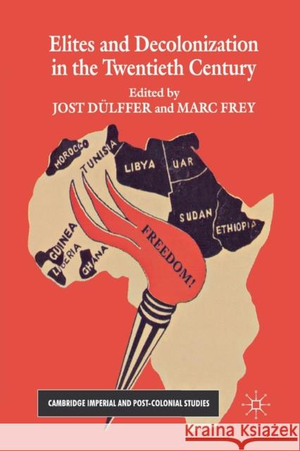 Elites and Decolonization in the Twentieth Century J. Dulffer M. Frey  9781349318575 Palgrave Macmillan