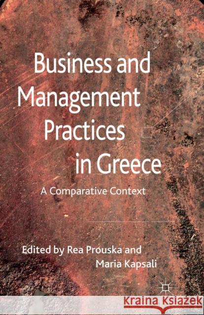 Business and Management Practices in Greece: A Comparative Context Prouska, R. 9781349319077 Palgrave MacMillan