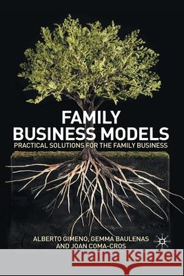 Family Business Models: Practical Solutions for the Family Business Gimeno, A. 9781349319633 Palgrave Macmillan