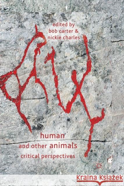 Human and Other Animals: Critical Perspectives Carter, Bob 9781349319695 Palgrave Macmillan