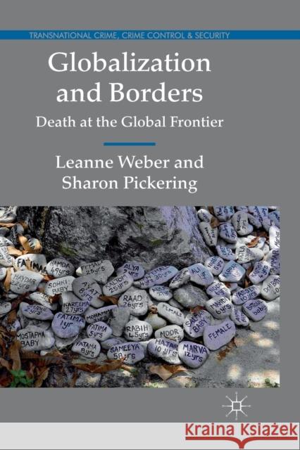 Globalization and Borders: Death at the Global Frontier Weber, L. 9781349319855 Palgrave Macmillan