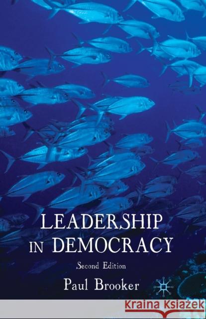 Leadership in Democracy P. Brooker   9781349320417 Palgrave Macmillan