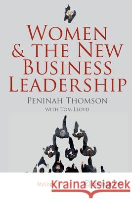 Women and the New Business Leadership P. Thomson T. Lloyd 9781349322565 Palgrave MacMillan