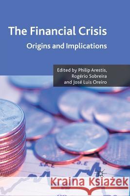The Financial Crisis: Origins and Implications Arestis, P. 9781349322671