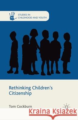 Rethinking Children's Citizenship Tom Cockburn   9781349322831 Palgrave Macmillan