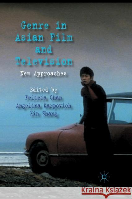 Genre in Asian Film and Television: New Approaches Chan, F. 9781349323036 Palgrave Macmillan