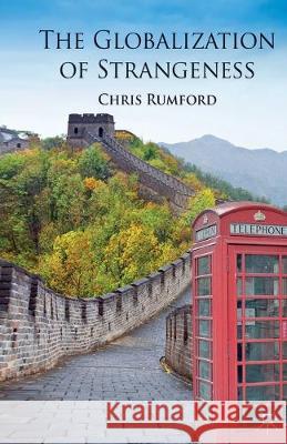 The Globalization of Strangeness C. Rumford   9781349323340 Palgrave Macmillan
