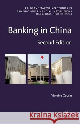 Banking in China Cousin, V. 9781349323449 Palgrave Macmillan