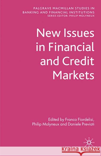 New Issues in Financial and Credit Markets F. Fiordelisi P. Molyneux D. Previati 9781349324781 Palgrave Macmillan