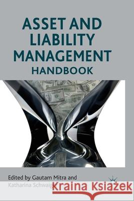 Asset and Liability Management Handbook G. Mitra K. Schwaiger  9781349325733 Palgrave Macmillan