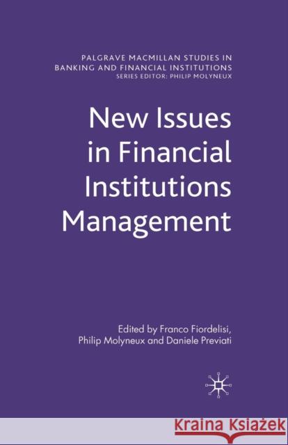New Issues in Financial Institutions Management F. Fiordelisi P. Molyneux D. Previati 9781349325917 Palgrave Macmillan
