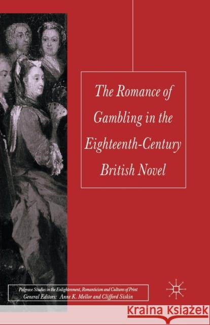 The Romance of Gambling in the Eighteenth-Century British Novel J Richard   9781349326624 Palgrave Macmillan