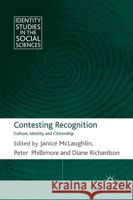 Contesting Recognition: Culture, Identity and Citizenship McLaughlin, J. 9781349327676 Palgrave Macmillan