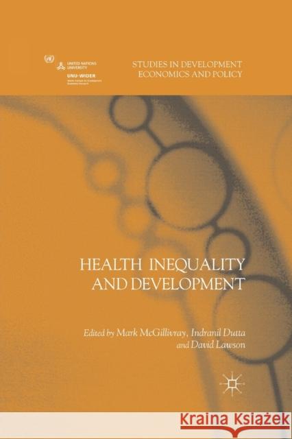 Health Inequality and Development M. McGillivray I. Dutta D. Lawson 9781349327799 Palgrave Macmillan