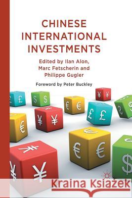 Chinese International Investments I. Alon M. Fetscherin P. Gugler 9781349327959 Palgrave Macmillan