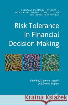 Risk Tolerance in Financial Decision Making C. Lucarelli G. Brighetti  9781349328017 Palgrave Macmillan