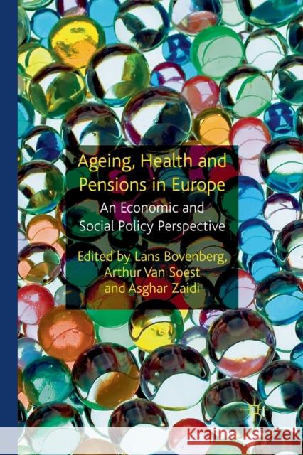 Ageing, Health and Pensions in Europe: An Economic and Social Policy Perspective Bovenberg, Lans 9781349328680 Palgrave Macmillan