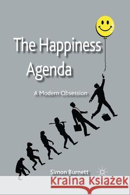 The Happiness Agenda: A Modern Obsession Burnett, S. 9781349331024 Palgrave Macmillan
