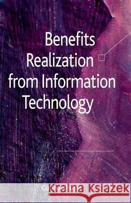 Benefits Realization from Information Technology C. Ashurst   9781349331086 Palgrave Macmillan
