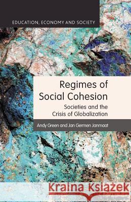 Regimes of Social Cohesion: Societies and the Crisis of Globalization Green, A. 9781349331314 Palgrave Macmillan