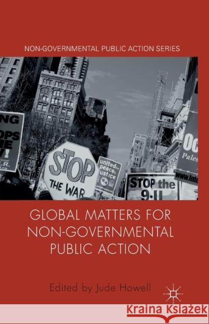 Global Matters for Non-Governmental Public Action J. Howell   9781349331499 Palgrave Macmillan