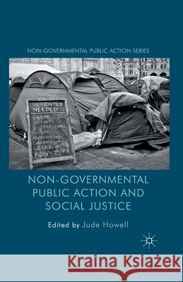 Non-Governmental Public Action and Social Justice Jude Howell J. Howell 9781349331512 Palgrave MacMillan