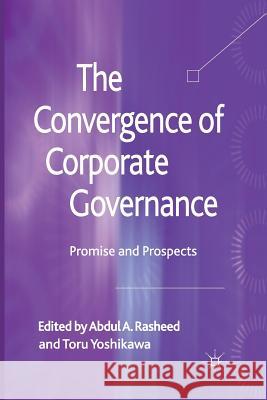 The Convergence of Corporate Governance: Promise and Prospects Rasheed, Abdul 9781349334100