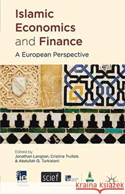 Islamic Economics and Finance: A European Perspective Langton, J. 9781349336043 Palgrave Macmillan
