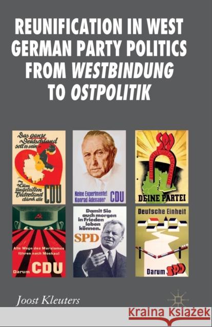 Reunification in West German Party Politics from Westbindung to Ostpolitik Kleuters, Joost 9781349337323 Palgrave Macmillan