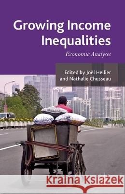 Growing Income Inequalities: Economic Analyses Hellier, J. 9781349338115