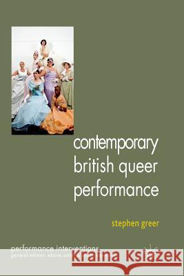 Contemporary British Queer Performance S. Greer   9781349338559 Palgrave Macmillan
