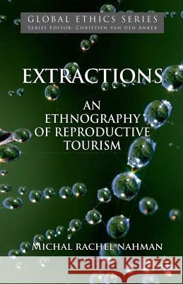 Extractions: An Ethnography of Reproductive Tourism Nahman, M. 9781349339877