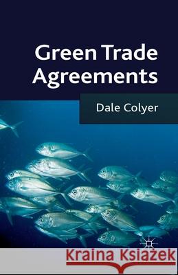 Green Trade Agreements D. Colyer   9781349340330 Palgrave Macmillan