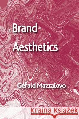 Brand Aesthetics G. Mazzalovo   9781349340552 Palgrave Macmillan