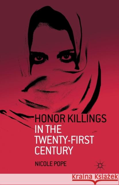 Honor Killings in the Twenty-First Century Nicole Pope N. Pope 9781349342280 Palgrave MacMillan
