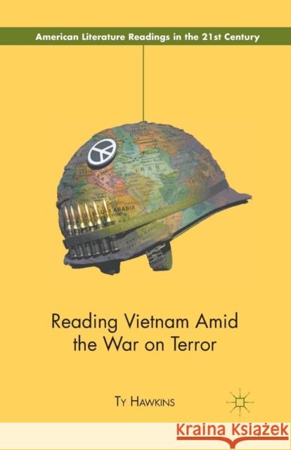 Reading Vietnam Amid the War on Terror Ty Hawkins T. Hawkins 9781349342587 Palgrave MacMillan