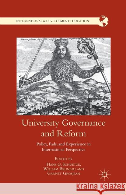 University Governance and Reform: Policy, Fads, and Experience in International Perspective Schuetze, H. 9781349342761 Palgrave MacMillan