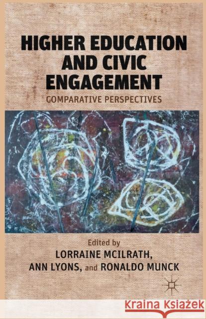 Higher Education and Civic Engagement: Comparative Perspectives McIlrath, L. 9781349342945 Palgrave MacMillan
