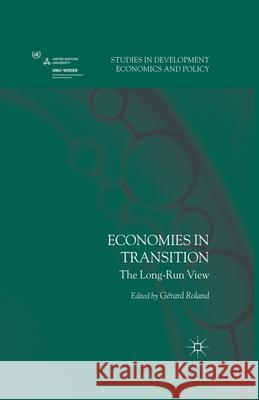 Economies in Transition: The Long-Run View Roland, G. 9781349344697 Palgrave Macmillan