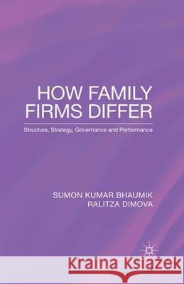 How Family Firms Differ: Structure, Strategy, Governance and Performance Bhaumik, S. 9781349344888 Palgrave Macmillan