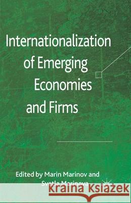 Internationalization of Emerging Economies and Firms M. Marinov S. Marinova  9781349345557 Palgrave Macmillan