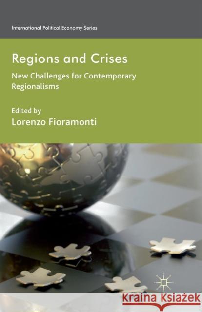 Regions and Crises: New Challenges for Contemporary Regionalisms Fioramonti, Lorenzo 9781349345793