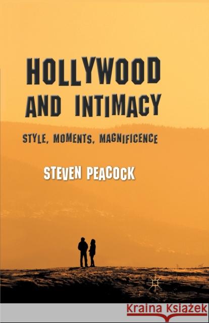 Hollywood and Intimacy: Style, Moments, Magnificence Peacock, S. 9781349346493 Palgrave Macmillan