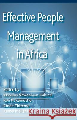 Effective People Management in Africa A. Newenham-Kahindi K. Kamoche A. Chizema 9781349346714 Palgrave Macmillan