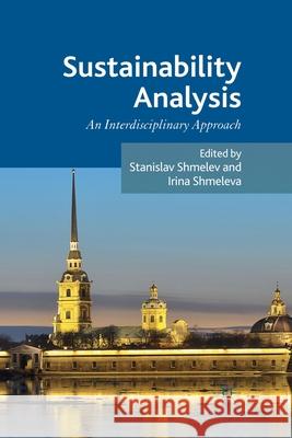 Sustainability Analysis: An Interdisciplinary Approach Shmelev, S. 9781349346936 Palgrave Macmillan